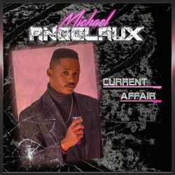 Michael Angelaux - Current Affair (2025) [EP]