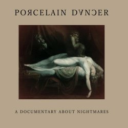 Porcelain Dancer - A Documentary About Nightmares (2025)