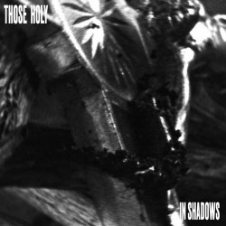 Those Holy - In Shadows (2024) [Single]