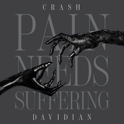 Crash Davidian - Pain Needs Suffering (2024) [Single]