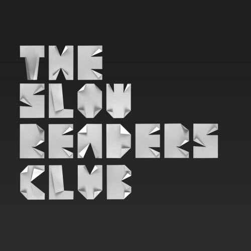 The Slow Readers Club - The Slow Readers Club (2011)