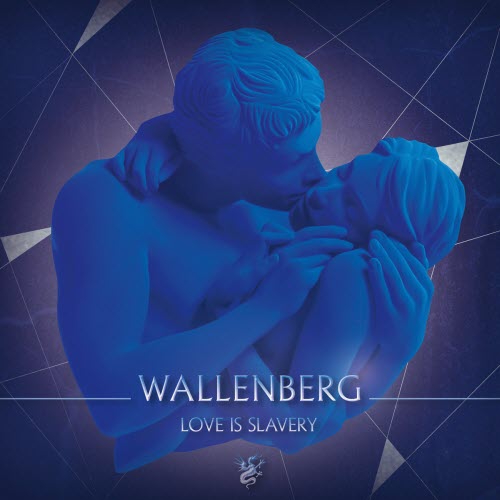 Wallenberg - Love Is Slavery (2013)