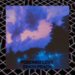 Death Peach - Poisoned Love (2024) [Single] » Dark Scene Music