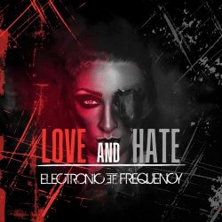 Electronic Frequency - Love And Hate (2025) [Single]
