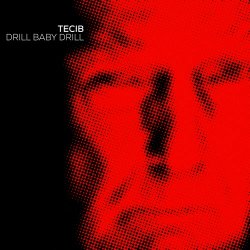 TECIB - Drill Baby Drill (2025) [EP]