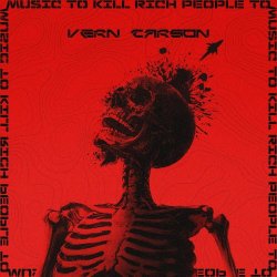 Vern Carson - Music To Kill Rich People To (2025) [EP]