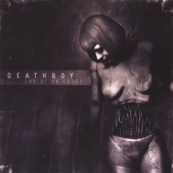 DeathBoy - End Of An Error (2006)