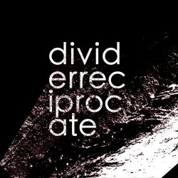 Divider - Reciprocate (2025) [EP]