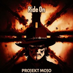 Projekt Mojo - Ride On (2025) [Single]