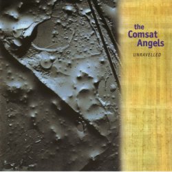 The Comsat Angels - Unravelled (1994)