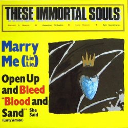 These Immortal Souls - Marry Me (Lie! Lie!) (1987) [Single]
