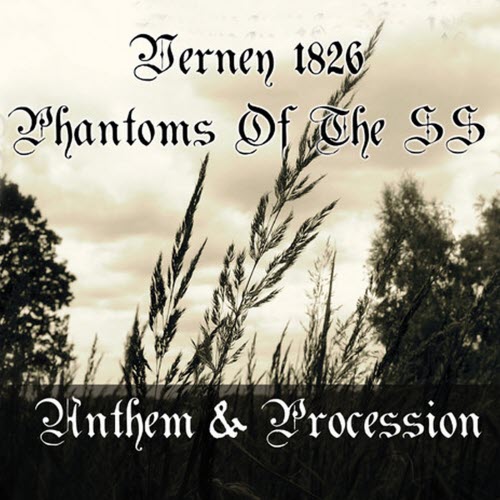 Verney 1826 & Phantoms Of The SS - Anthem & Procession (2010)