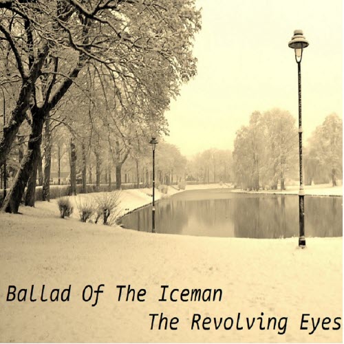 The Revolving Eyes - Ballad Of The Iceman (2023)