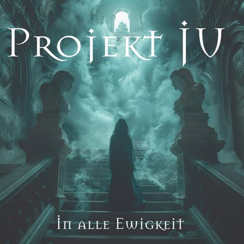 Projekt JU - In Alle Ewigkeit (2025)