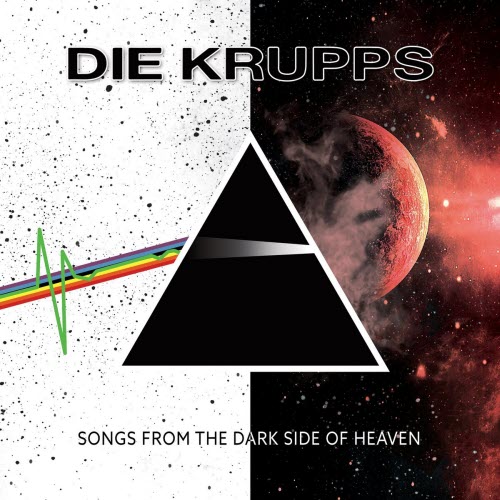 Die Krupps - Songs From The Dark Side Of Heaven (2021)