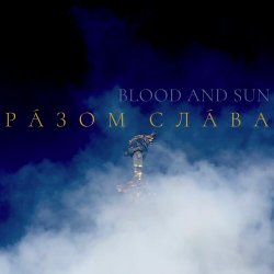 Blood And Sun - Rázom Sláva (2025) [Single]