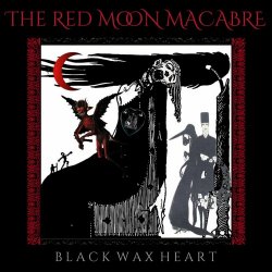 The Red Moon Macabre - Black Wax Heart (2025) [EP]
