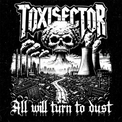 ToxiSector - All Will Turn To Dust (2025)