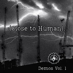 Close To Human - Demos Vol. 1 (2023) [EP]