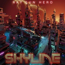 Ray Gun Hero - Skyline (2022) [EP]