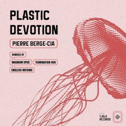 Pierre Berge-Cia - Plastic Devotion (2021) [EP]