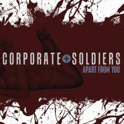 Corporate Soldiers - Apart From You (2010) [EP]