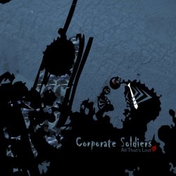Corporate Soldiers - All That's Lost (2009) [EP]