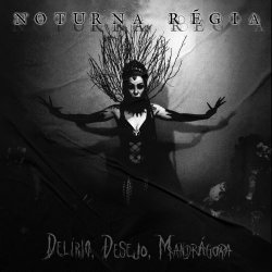 Noturna Régia - Delírio, Desejo, Mandrágora (2024) [Single]
