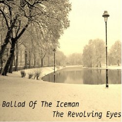 The Revolving Eyes - Ballad Of The Iceman (2023)