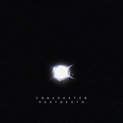 Comaduster - Heatdeath (2017) [Single Remastered]