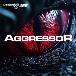 Intercept 486 - Aggressor (2025) [Single]