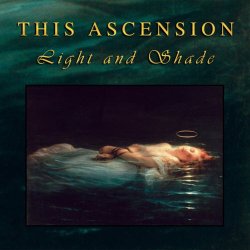 This Ascension - Light And Shade (2001) [Reissue]