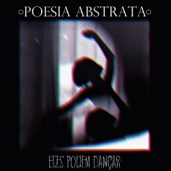 Poesia Abstrata - Eles Podem Dançar (2022) [Single]
