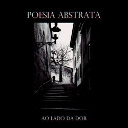 Poesia Abstrata - Ao Lado Da Dor (2024) [Single]