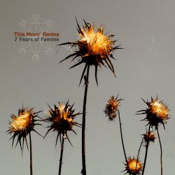 This Morn' Omina - 7 Years Of Famine (2003)