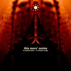 This Morn' Omina - Le Serpent Blanc ~ Le Serpent Rouge (2003) [2CD]