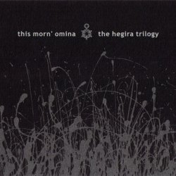 This Morn' Omina - The Hegira Trilogy (2007) [3CD]