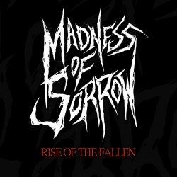 Madness Of Sorrow - Rise Of The Fallen (2025) [Single]