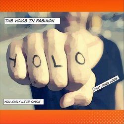 The Voice In Fashion - You Only Live Once (2021) [EP]