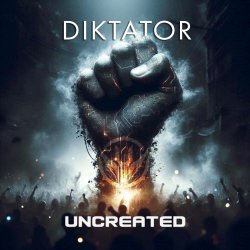Uncreated - Diktator (2025) [Single]