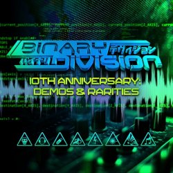 Binary Division - 10th Anniversary: Demos & Rarities (2022)