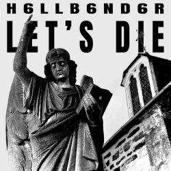 H6LLB6ND6R - Let's Die (2025) [Single]