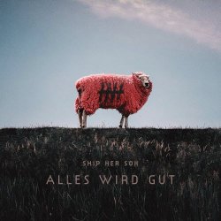 Ship Her Son - Alles Wird Gut (2022) [EP]