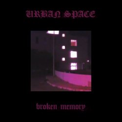 Urban Space - Broken Memory (2025) [Single]
