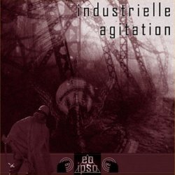 Eo Ipso - Industrielle Agitation (2004)