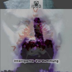 Eo Ipso - Intelligente Verdummung (2015)