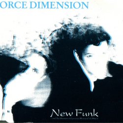 The Force Dimension - New Funk (1991) [Single]
