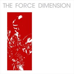 The Force Dimension - The Force Dimension: Red (2020) [Reissue]