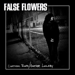 False Flowers - Chatham Rules / Another Lullaby (2025) [Single]