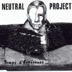 Neutral Project - Temps D'espérance... (1991) [EP]